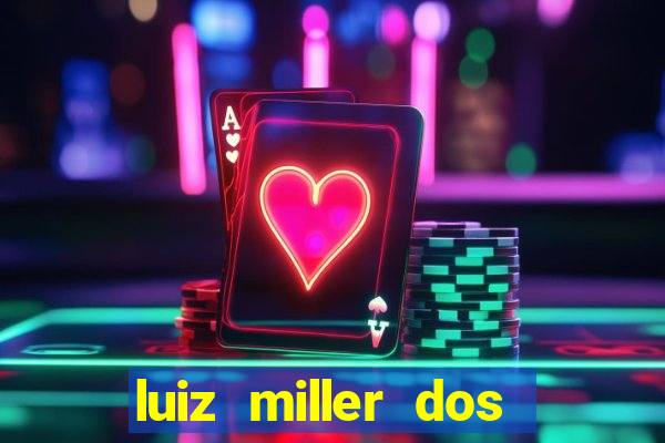 luiz miller dos santos martinho